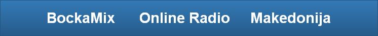 BockaMix      Online Radio     Makedonija